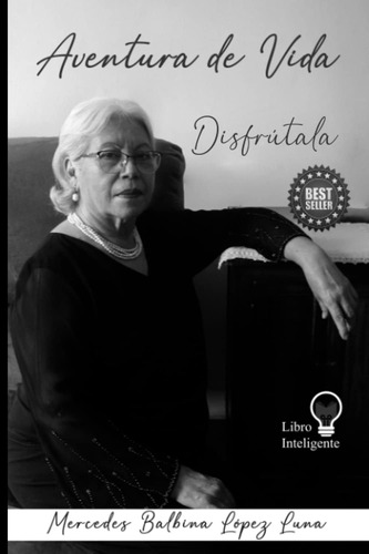 Libro: Aventura De Vida: Disfrútala (spanish Edition)