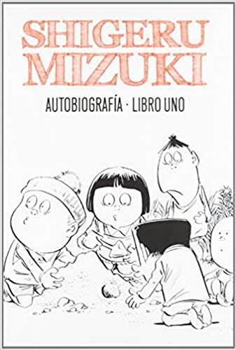 Shigeru Mizuki Autobiografia 1 - Shigeru Mizuki