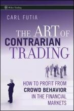 The Art Of Contrarian Trading : How To Profit From Crowd ...