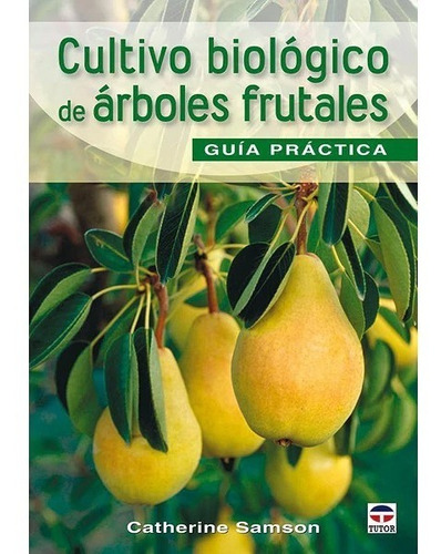 Samson: Cultivo Biológico De Árboles Frutales