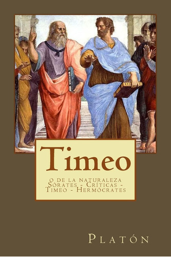 Libro: Timeo: O De La Naturaleza Sórates - Críticas - Timeo 