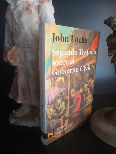 Segundo Tratado Sobre El Gobierno Civil - Locke - Alianza