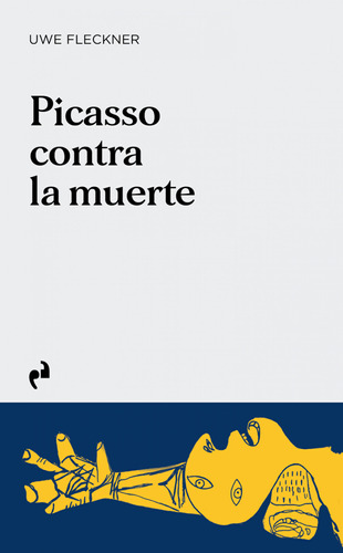 Picasso Contra La Muerte-fleckner, Uwe