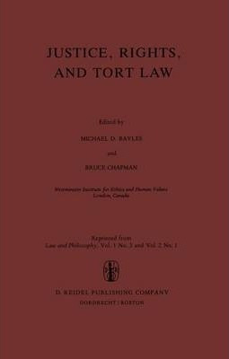 Justice, Rights, And Tort Law - M.e. Bayles (paperback)