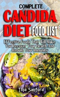 Libro Complete Candida Diet Food List : Effective Foods T...