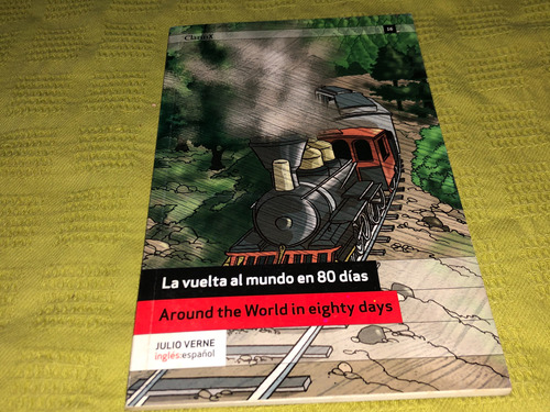 Clarín Bilingue, La Vuelta Al Mundo En 80 Días - Julio Verne