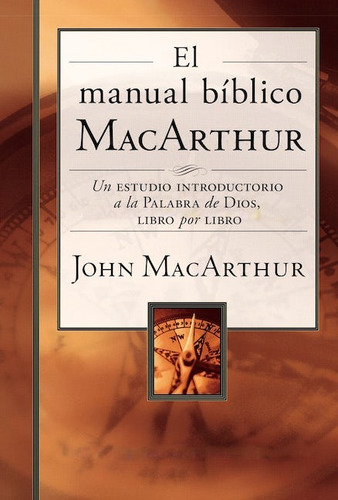 El manual bíblico MacArthur, de MacArthur, John F.. Editorial Grupo Nelson, tapa dura en español, 2016