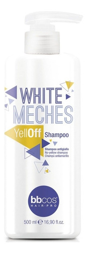 Shampoo Matizador White Meches Bbcos Yell Off 500ml