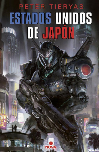 Libro: Estados Unidos De Japón. Tieryas, Peter. Nova