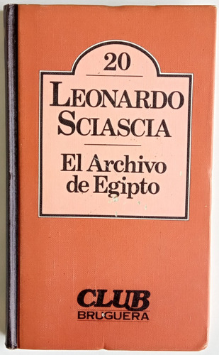 El Archivo De Egipto Leonardo Sciascia Ed Bruguera Libro