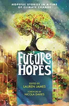 Comprar Future Hopes - Hopeful Stories In A Time Of Climate Change