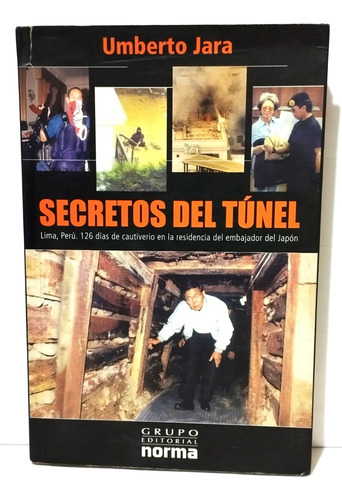 Uumberto Jara - Los Secretos Del Tunel 2007 Grupo Norma