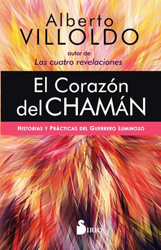 El Corazon Del Chaman - Alberto Villoldo - Libro