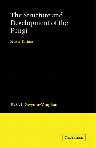 Structure And Development Of Fungi, De B. Gwynne-vaughan. Editorial Cambridge University Press, Tapa Blanda En Inglés