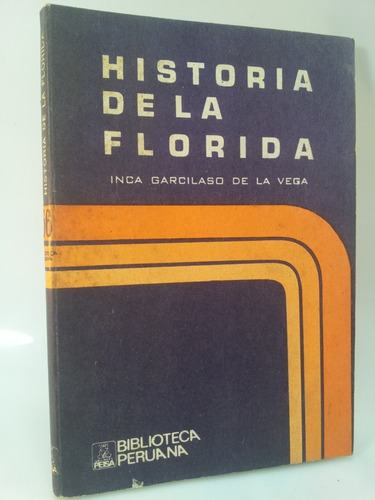Historia De La Florida - Inca Garcilaso De La Vega - Peisa