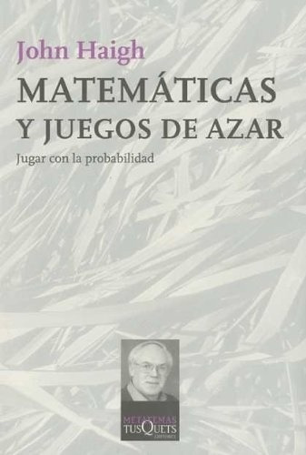 Imagen 1 de 2 de Libro - Matematicas Y Juegos De Azar - Haigh, John