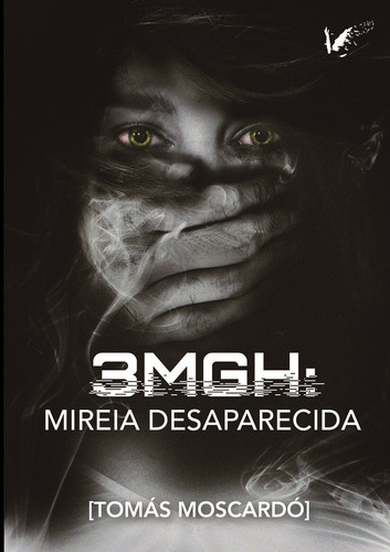 3mgh Mireia Desaparecida, De Tomás Moscardó. Editorial Angels Fortune [editions], Tapa Blanda En Español, 2022