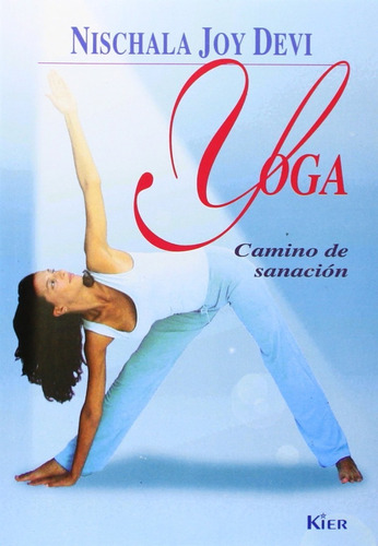 Yoga Camino De La Sanacion - Nischala Joy Devi - Kier Nuevo