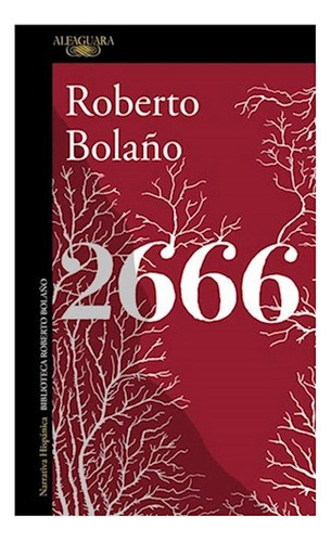 Libro 2666 (coleccion Narrativa Hispanica) [biblioteca Rober