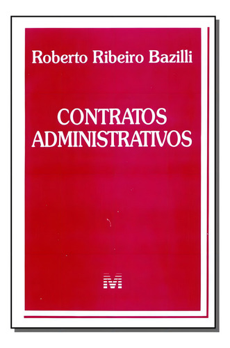Contratos administrativos - 1 ed./1996, de Basilli, Roberto R.. Editorial Malheiros Editores LTDA, capa mole em português, 1996