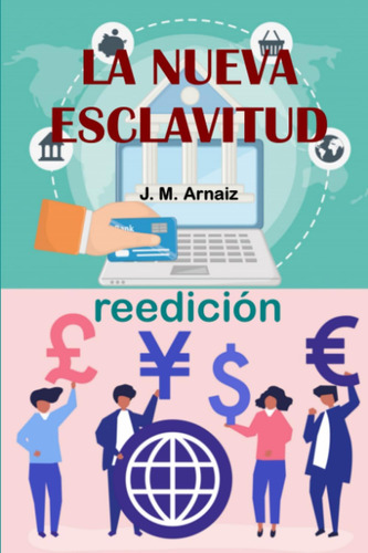 Libro: La Nueva Esclavitud: Reedición (spanish Edition)