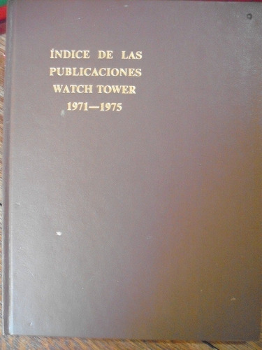 Biblia Indice De Las Publicaciones Watch Tower 1971 - 1975