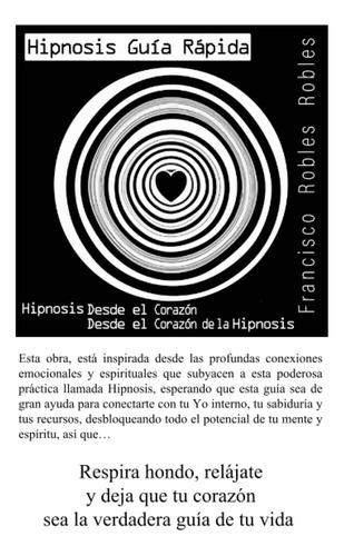 Libro: Hipnosis Desde El Corazón Desde El Corazón De La Guía