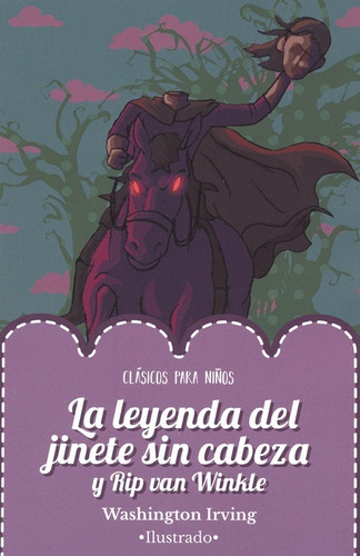 La Leyenda Del Jinete Sin Cabeza Y Rip Van Winkle Ilustrado