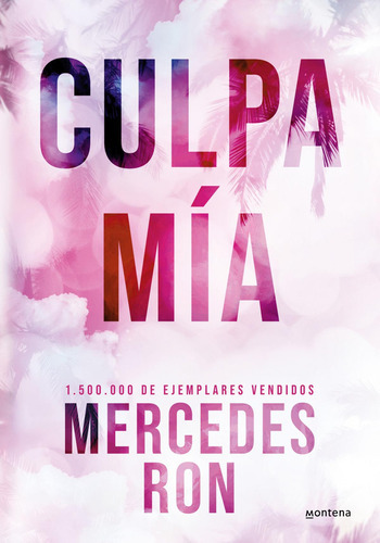 Culpa Mía (edición Especial En Tapa Dura) (culpables 1), De Ron, Mercedes. Editorial Montena, Tapa Blanda En Castellano, 2023