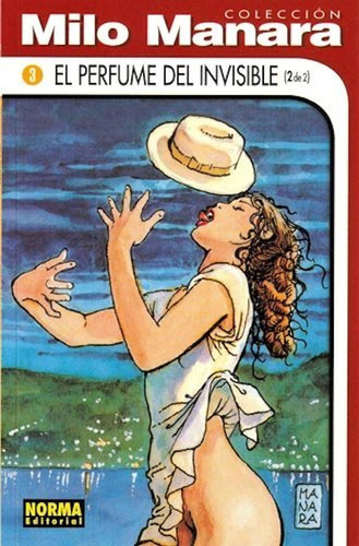 Milo Manara - El Perfume Del Invisible - Pack Parte 1 Y 2