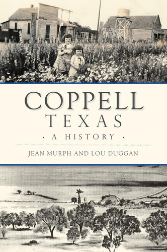 Libro: Coppell, Texas: A History (brief History)