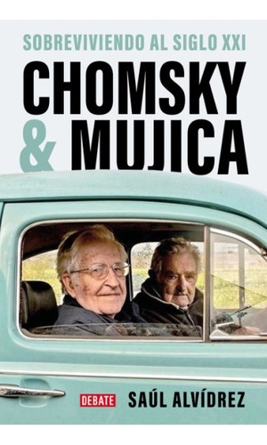 Chomsky & Mujica - Saúl Alvídrez