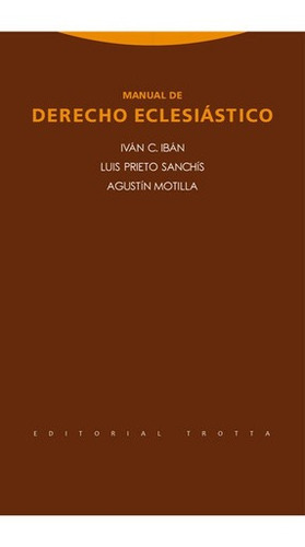 Manual De Derecho Eclesiastico - Iban, Prieto Sanchi, De Iban, Prieto Sanchis Y Otros. Editorial Trotta En Español