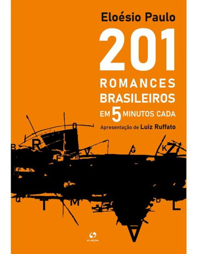 201 Romances Brasileiros Em 5 Minutos Cada, De Paulo, Eloésio. Editorial Sic Edições, Capa Mole, Edição 2024-10-22 00:00:00 Em Português