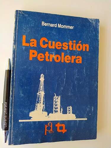 La Cuestión Petrolera Bernard Mommer Ed. Ucv