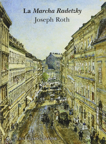 La Marcha Radetsky - Joseph Roth