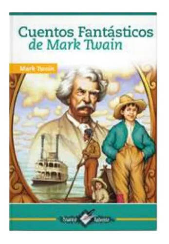 Cuentos Fantásticos: Nuevo Talento, De Mark Twain., Vol. 1. Editorial Epoca, Tapa Blanda En Español, 2019