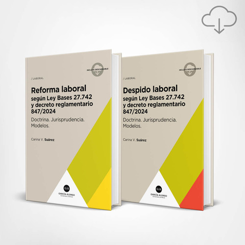 Despido y Reforma Laboral Según Ley Bases 27742 Modelos Doctrina Jurisprudencia de Suarez Práctica Editorial García Alonso Tapa Blanda en Español 2025