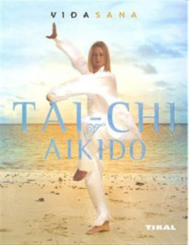 Tai-chi Aikido (vida Sana) - Aa,vv,