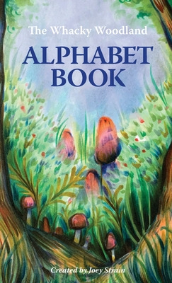 Libro The Whacky Woodland Alphabet Book - Strain, Joey
