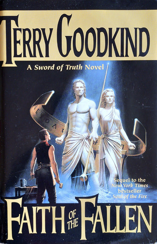 Faith Of The Fallen - Terry Goodkind -a Sword Of Truth Novel