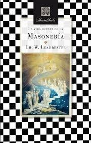 Vida Oculta De La Masoneria, La - Ch. W. Leadbeater