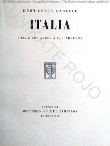 Antiguo Libro Italia Alpes A Abruzos - Kurt Karfeld Año 1953