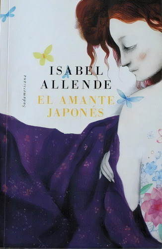 El Amante Japonés, De Isabel Allende. Editorial Sudamericana, Tapa Blanda, Edición 1 En Español