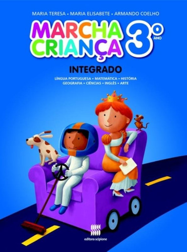 Marcha criança - Integrado - 3º Ano, de Teresa, Maria. Série Marcha criança Editora Somos Sistema de Ensino em português, 2014