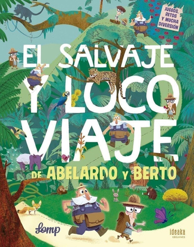 Libro: El Salvaje Y Loco Viaje De Abelardo Y Berto. Lomp. Ed