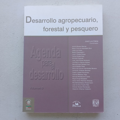 Desarrollo Agropecuario, Forestal Y Pesquero. José Luis Calv