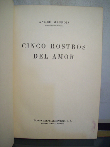 Adp Cinco Rostros Del Amor Maurois / Ed Espasa Calpe 1942