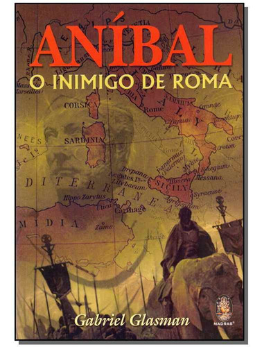 Anibal - O Inimigo De Roma