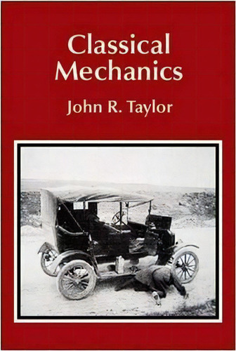 Classical Mechanics, De John R. Taylor. Editorial University Science Books,u.s., Tapa Dura En Inglés